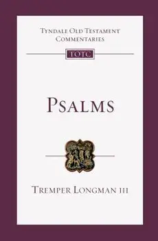 Psalms: An Introduction and Commentary, Paperback/Tremper Longman III