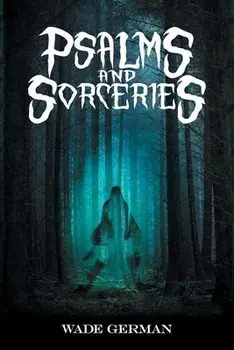 Psalms and Sorceries, Paperback/Wade German