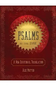 Psalms by the Day: A New Devotional Translation - Alec Motyer