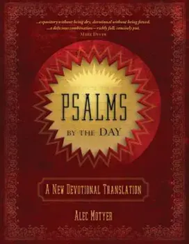 Psalms by the Day: A New Devotional Translation, Hardcover/Alec Motyer