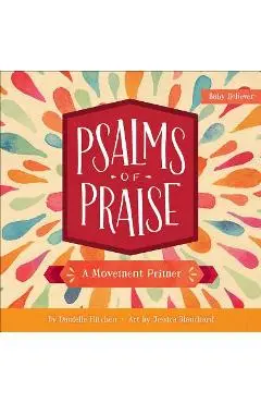 Psalms of Praise: A Movement Primer - Danielle Hitchen