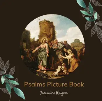Psalms Picture Book: Activities for Seniors with Dementia, Alzheimer's patients, and Parkinson's disease., Paperback/Jacqueline Melgren