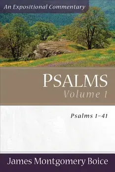 Psalms: Psalms 1-41, Paperback/James Montgomery Boice