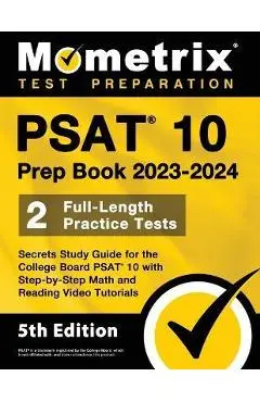 PSAT 10 Prep Book 2023 and 2024 - 2 Full-Length Practice Tests, Secrets Study Guide for the College Board PSAT 10 with Step-by-Step Math and Reading V - Matthew Bowling