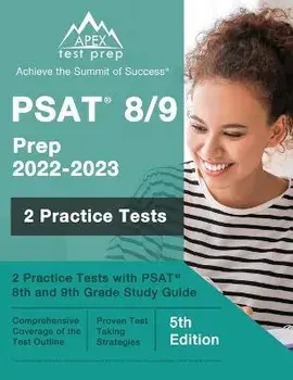 PSAT 8/9 Prep 2022 - 2023: 2 Practice Tests with PSAT 8th and 9th Grade Study Guide [5th Edition], Paperback/J. M. Lefort