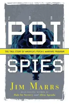 PSI Spies: The True Story of America's Psychic Warfare Program, Paperback/Jim Marrs