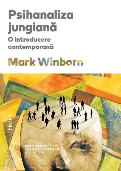 Psihanaliza jungiană. O introducere contemporană - Mark Winborn