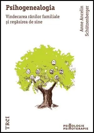 Psihogenealogia | Anne Ancelin Schutzenberger