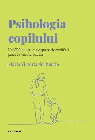 Psihologia copilului. Volumul 23. Descopera Psihologia