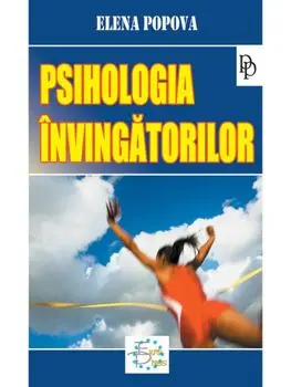 Psihologia invingatorilor/Elena Popova
