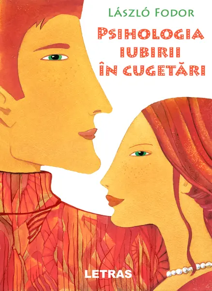 Psihologia iubirii in cugetari | Laszlo Fodor