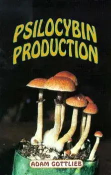Psilocybin Producers Guide, Paperback/Adam Gottlieb