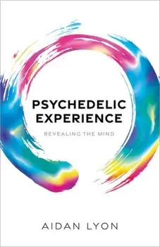 Psychedelic Experience. Revealing the Mind, Hardback/***
