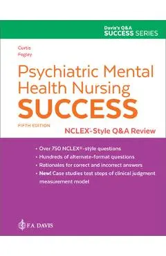 Psychiatric Mental Health Nursing Success: Nclex-Style Q&A Review: Nclex(r)-Style Q&A Review - Catherine Melfi Curtis