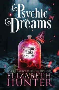 Psychic Dreams: A Paranormal Women's Fiction Novel, Paperback/Elizabeth Hunter