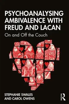 Psychoanalysing Ambivalence with Freud and Lacan. On and Off the Couch, Paperback/Carol Owens