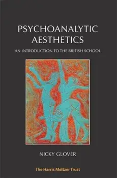 Psychoanalytic Aesthetics, Paperback/Nicky Glover