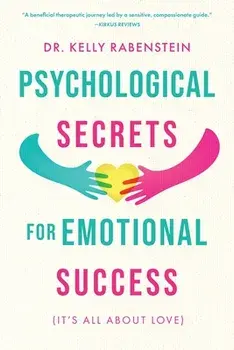 Psychological Secrets for Emotional Success, Paperback/Kelly Rabenstein