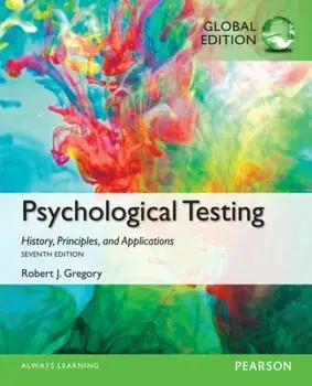 Psychological Testing: History, Principles, and Applications, Global Edition. 7 ed, Paperback/Robert Gregory