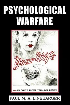 Psychological Warfare (WWII Era Reprint), Paperback/Paul M. A. Linebarger
