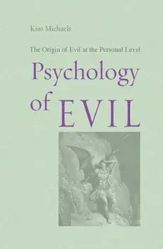Psychology of Evil, Paperback/Kim Michaels