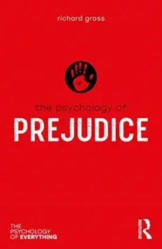 Psychology of Prejudice, Paperback/Richard Gross