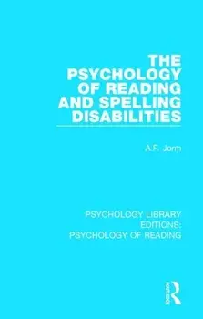 Psychology of Reading and Spelling Disabilities, Paperback/A.F. Jorm