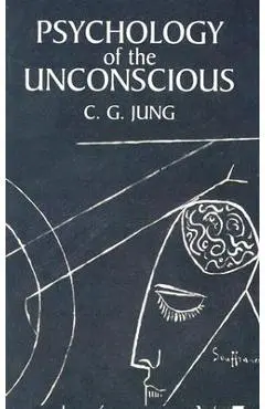 Psychology of the Unconscious - C. G. Jung