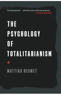 Psychology of Totalitarianism - Mattias Desmet