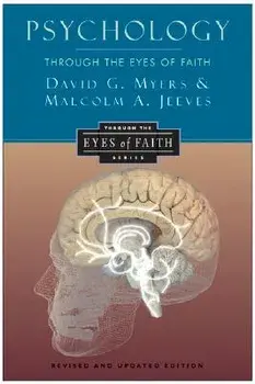 Psychology Through the Eyes of Faith, Paperback/David G. Myers