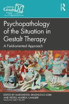 Psychopathology of the Situation in Gestalt Therapy. A Field-oriented Approach, Paperback/***
