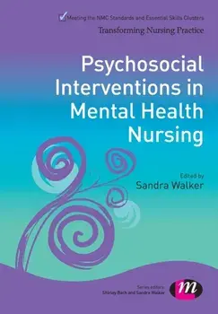 Psychosocial Interventions in Mental Health Nursing, Paperback/Sandra Walker