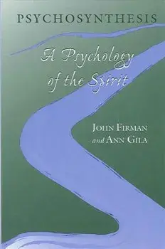 Psychosynthesis: A Psychology of the Spirit, Paperback/John Firman