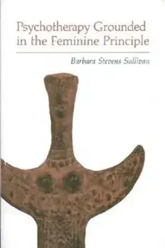 Psychotherapy Ground Feminine (P), Paperback/Barbara Sullivan