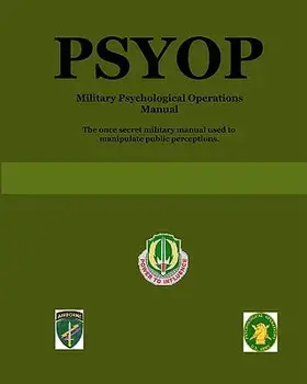 Psyop: Military Psychological Operations Manual, Paperback/U. S. Army