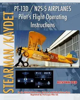 PT-13D / N2S-5 Airplanes Pilot's Flight Operating Instructions/United States Army Air Forces