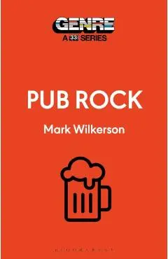 Pub Rock - Mark (writer Wilkerson