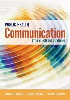 Public Health Communication: Critical Tools and Strategies, Paperback/Claudia Parvanta