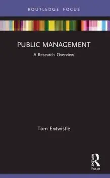 Public Management. A Research Overview, Paperback/Tom (Cardiff University, UK) Entwistle
