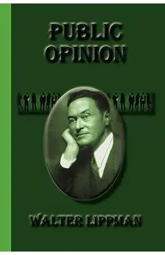 Public Opinion - Walter Lippman