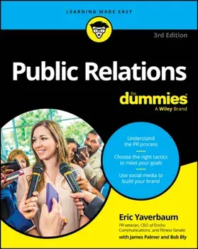 Public Relations For Dummies. 3 ed, Paperback/Eric Yaverbaum