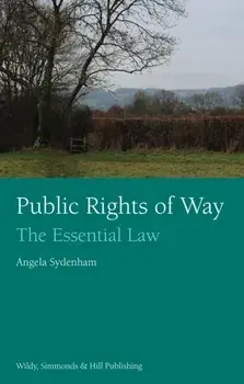 Public Rights of Way: The Essential Law, Paperback/Angela Sydenham