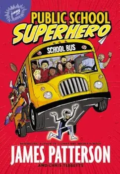 Public School Superhero, Paperback/James Patterson