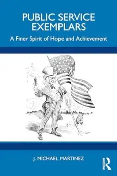 Public Service Exemplars. A Finer Spirit of Hope and Achievement, Paperback/***