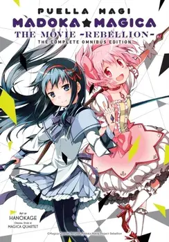 Puella Magi Madoka Magica: The Movie -Rebellion-, Paperback/Magica Quartet