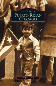 Puerto Rican Chicago, Hardcover/Wilfredo Cruz