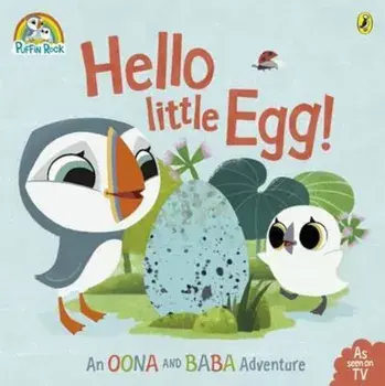 Puffin Rock: Hello Little Egg, Paperback/Puffin