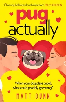Pug Actually, Paperback/Matt Dunn