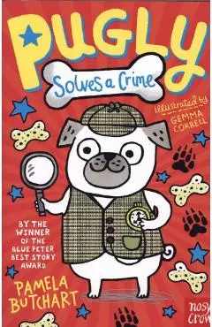 Pugly Solves a Crime - Pamela Butchart