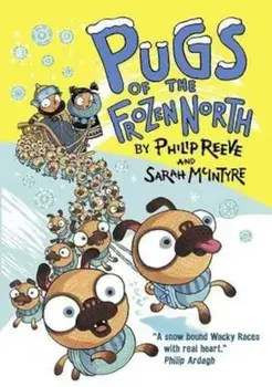 Pugs of the Frozen North, Paperback/Philip Reeve